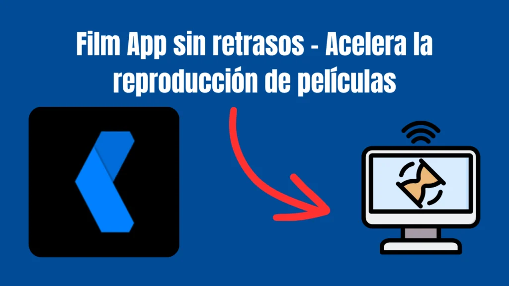 Film App sin retrasos